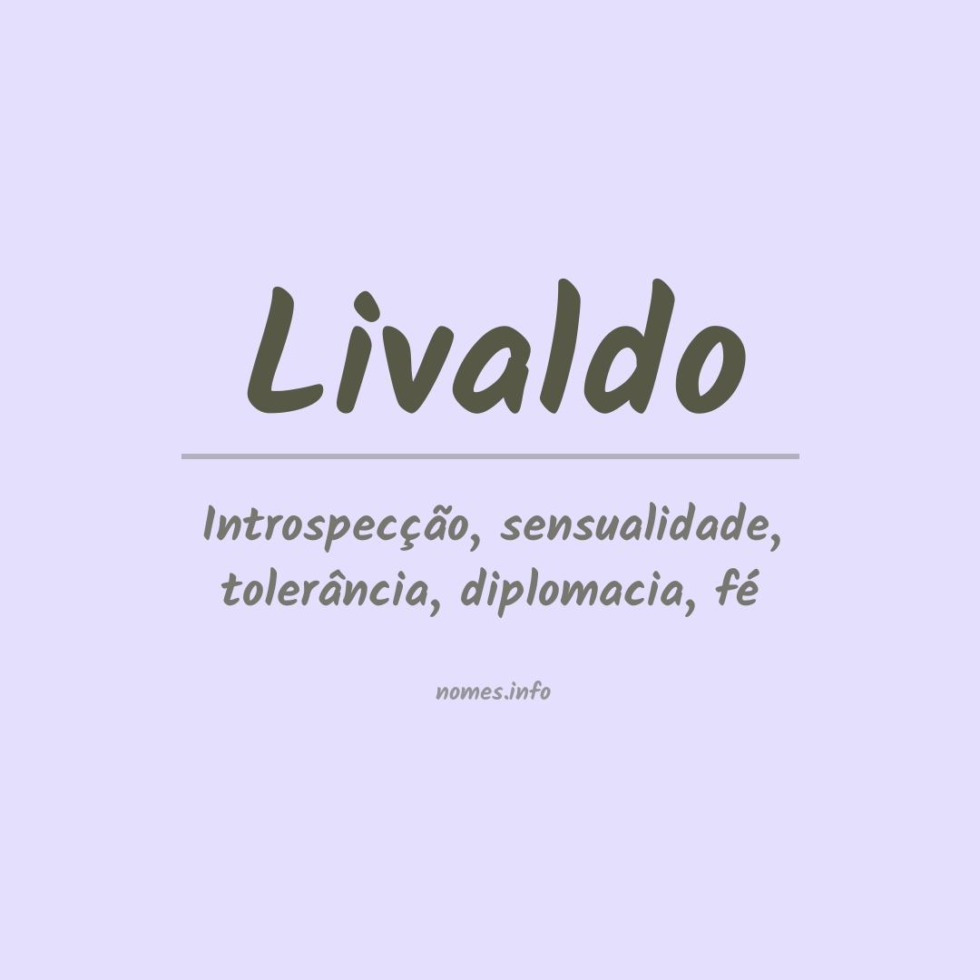 Significado do nome Livaldo