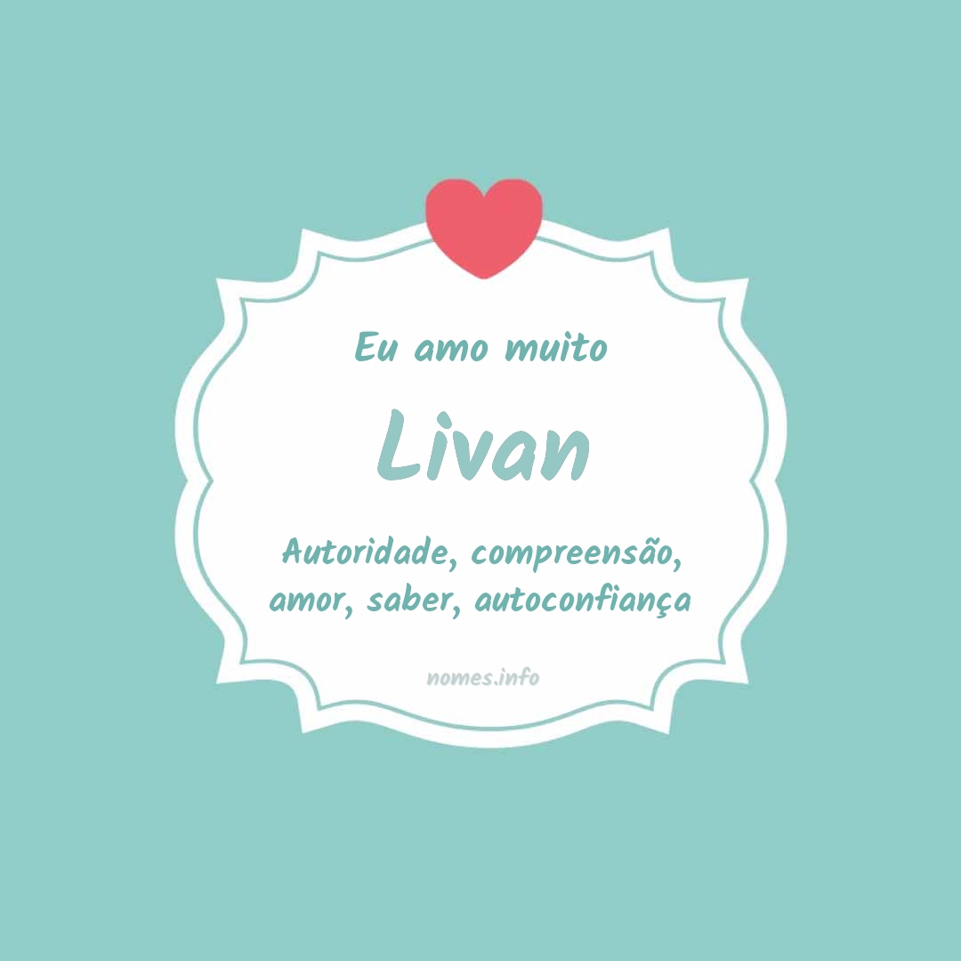 Eu amo muito Livan