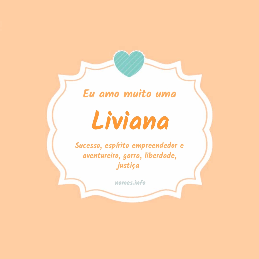 Eu amo muito Liviana