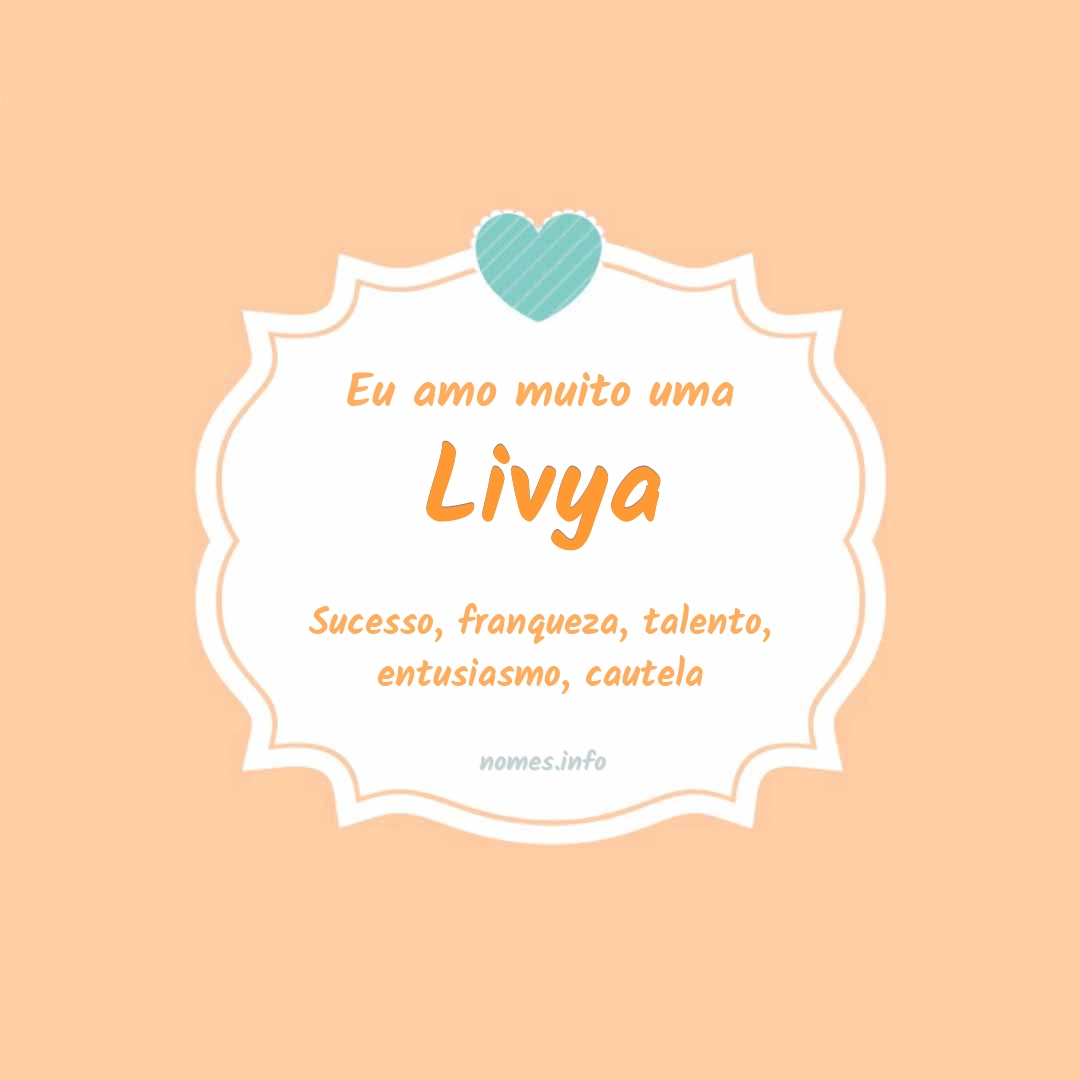 Eu amo muito Livya