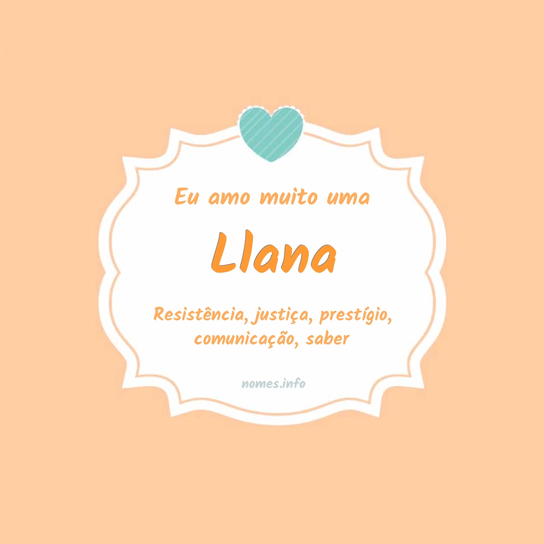 Eu amo muito Llana