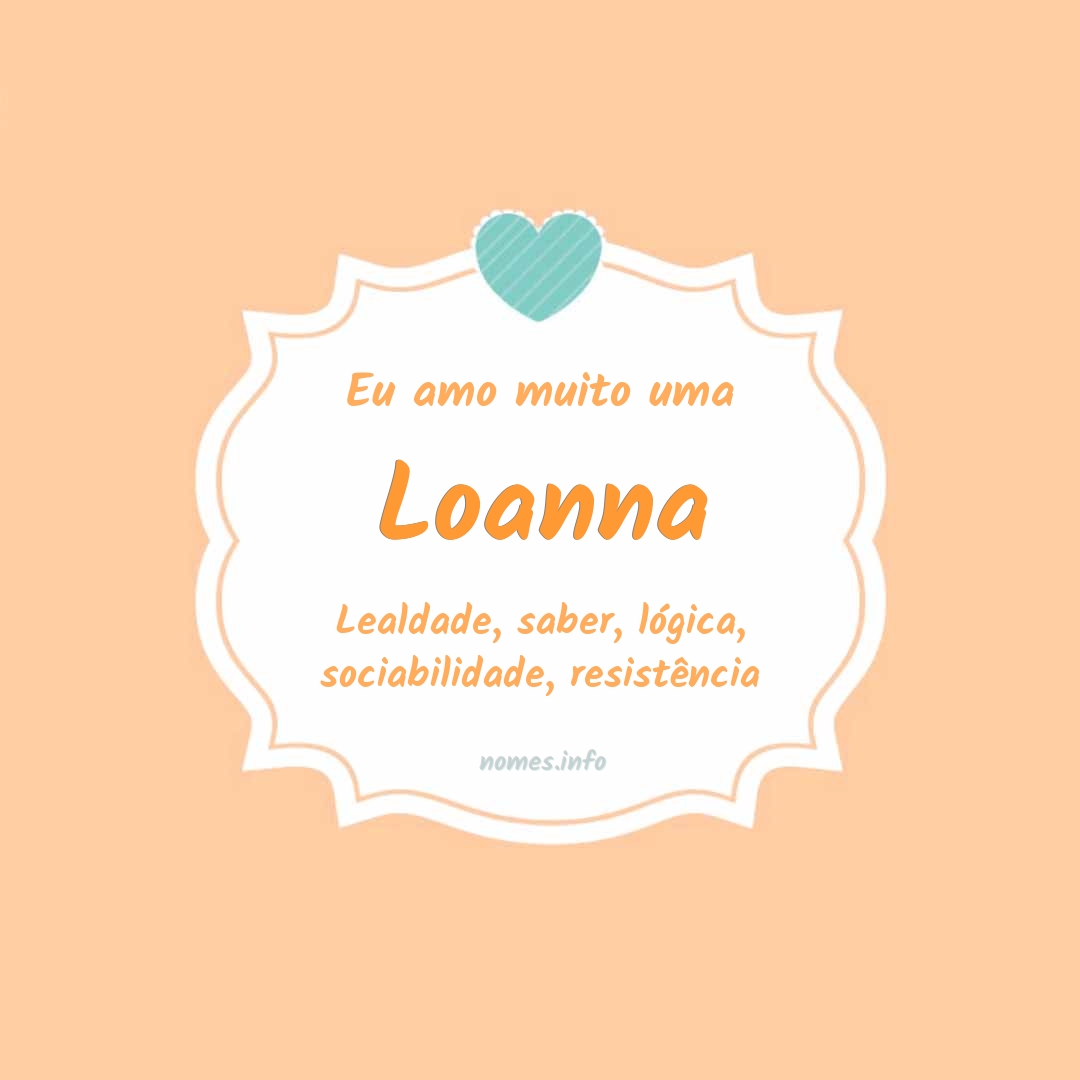 Eu amo muito Loanna