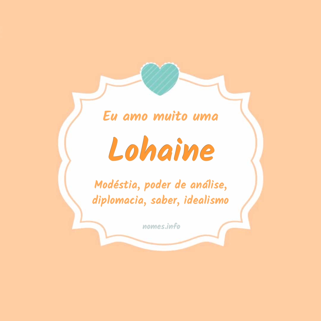 Eu amo muito Lohaine