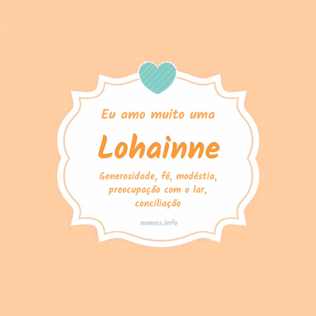 Eu amo muito Lohainne