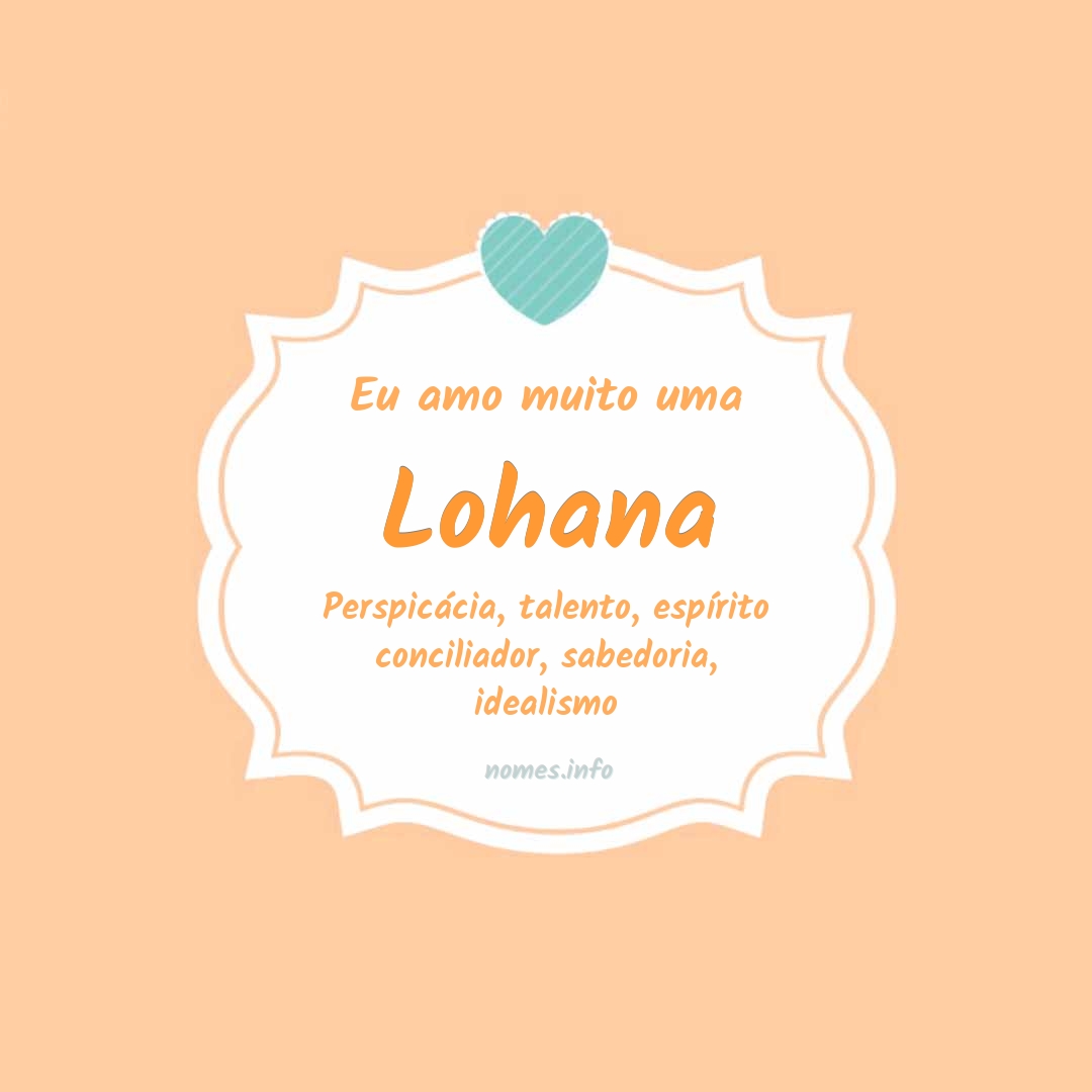 Eu amo muito Lohana