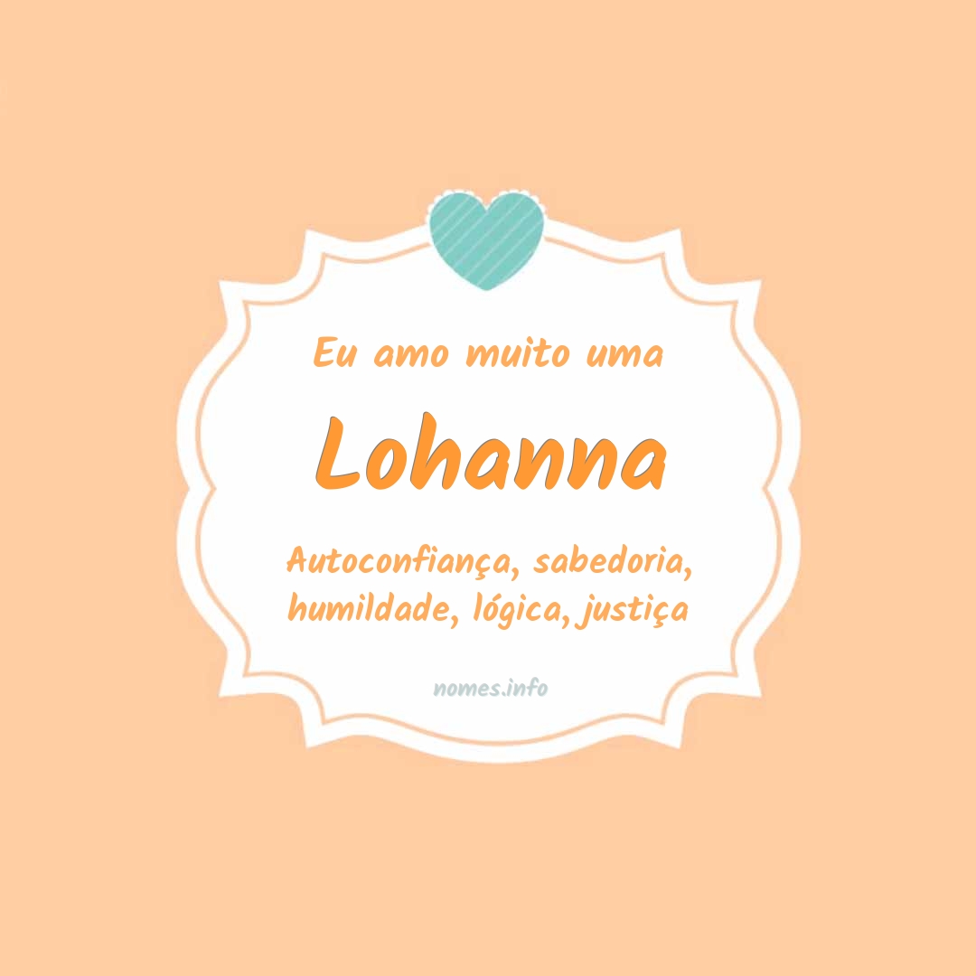 Eu amo muito Lohanna