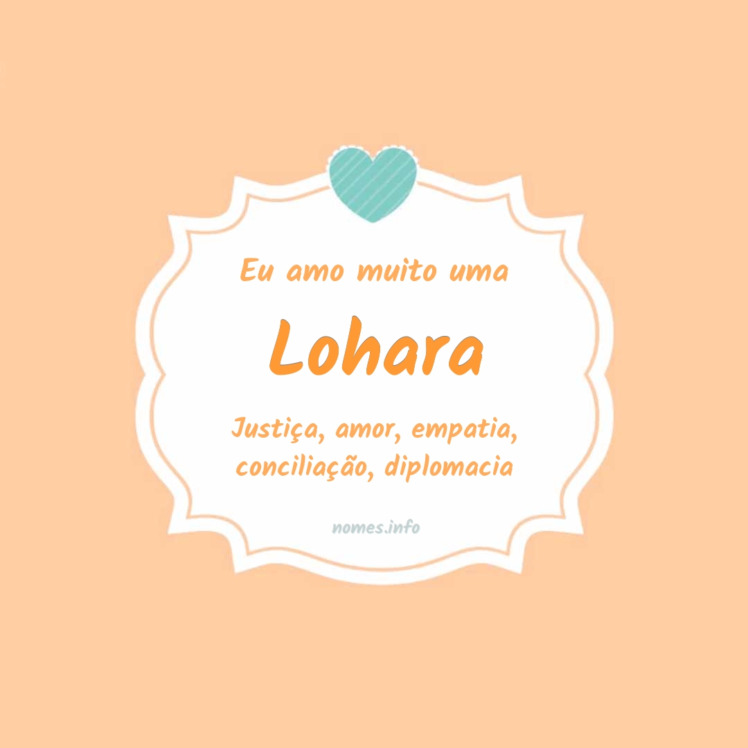 Eu amo muito Lohara
