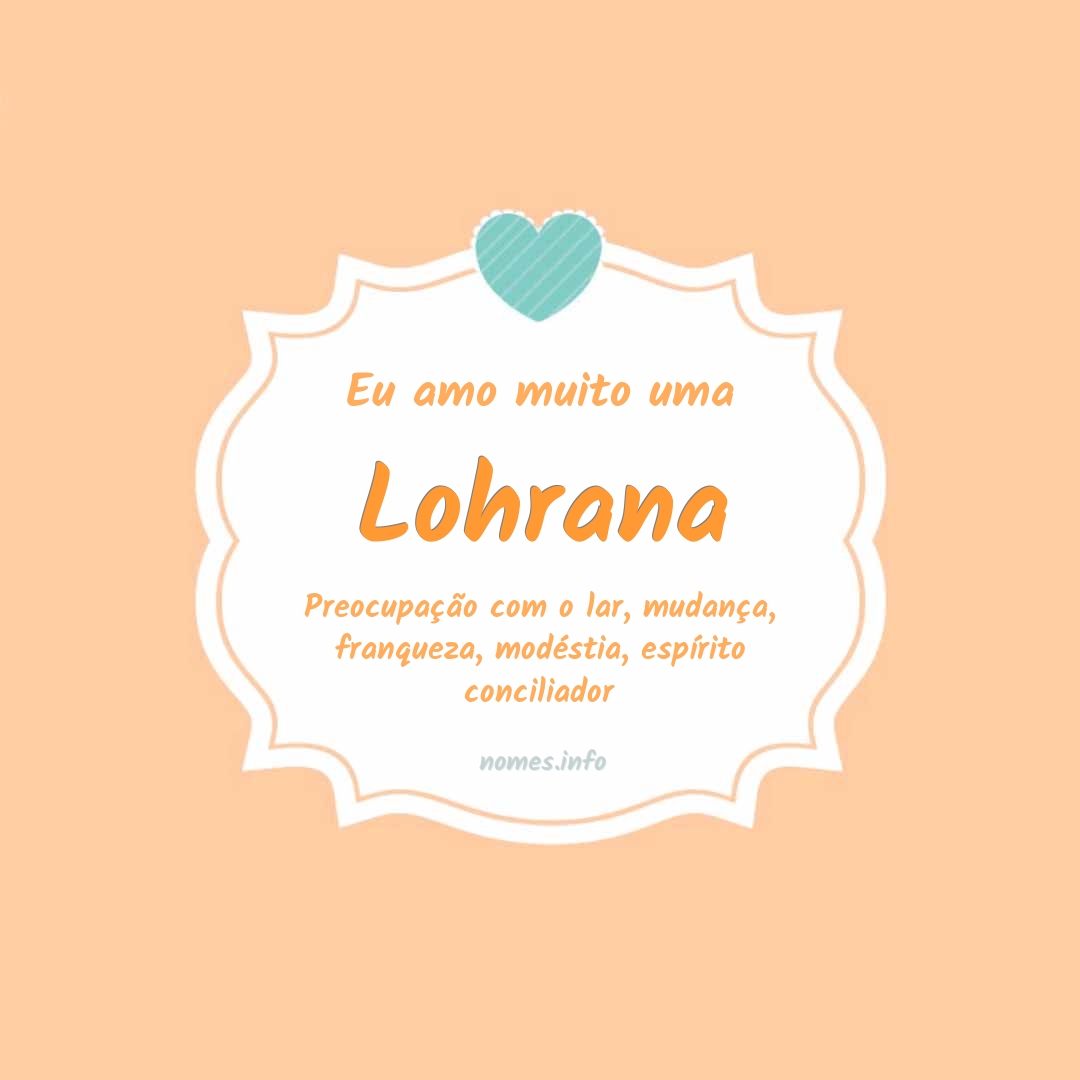 Eu amo muito Lohrana