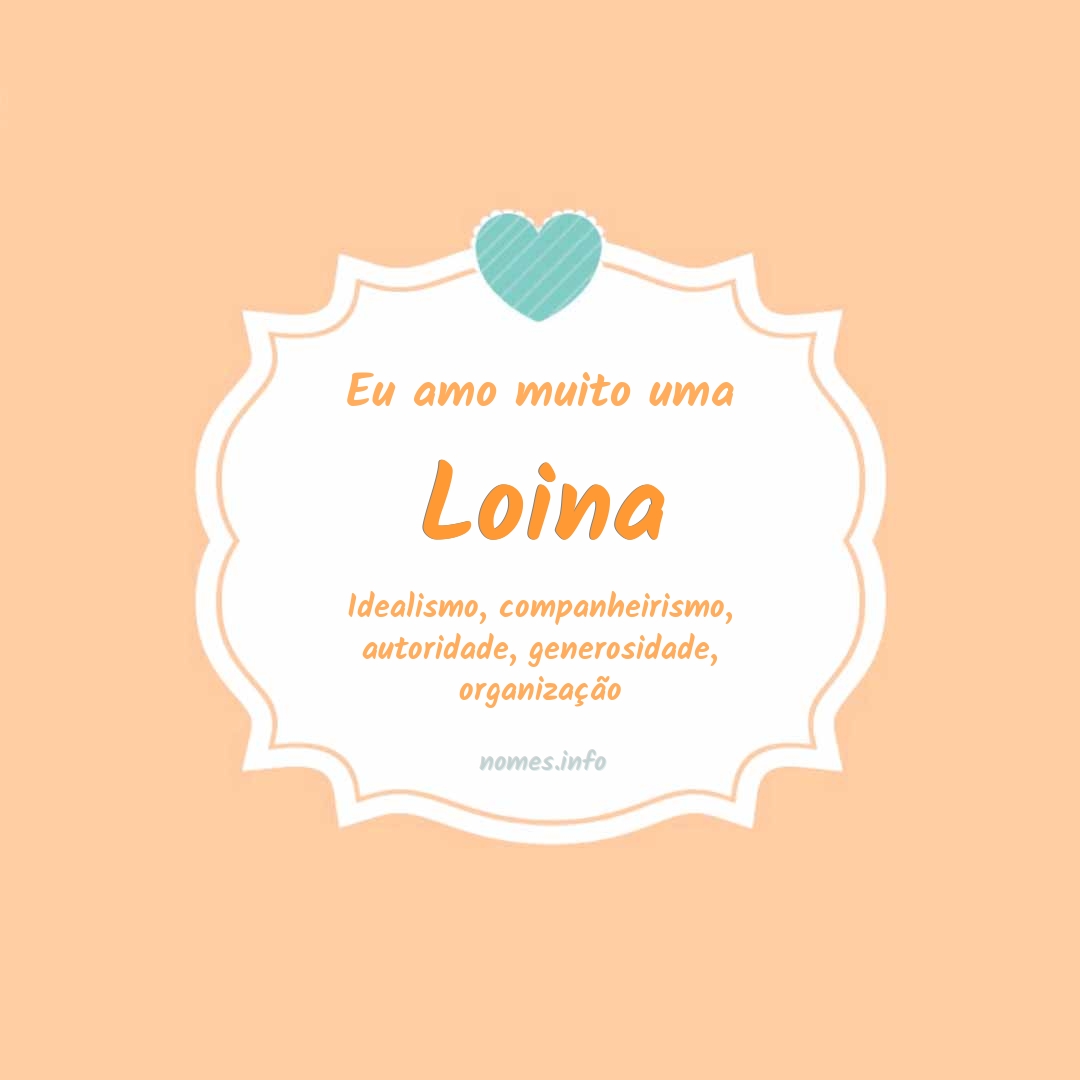 Eu amo muito Loina Eu amo muito Loina