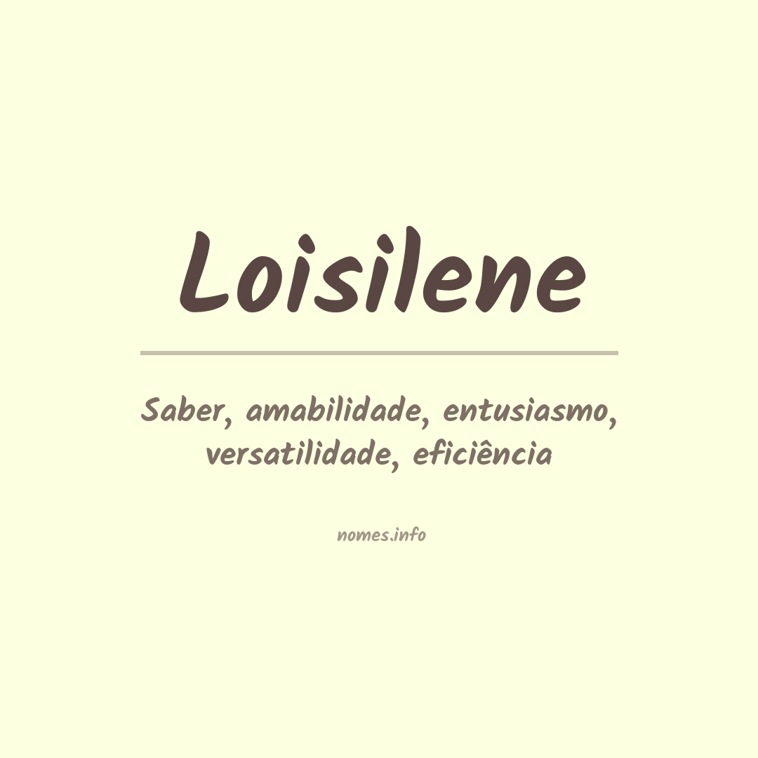 Significado do nome Loisilene