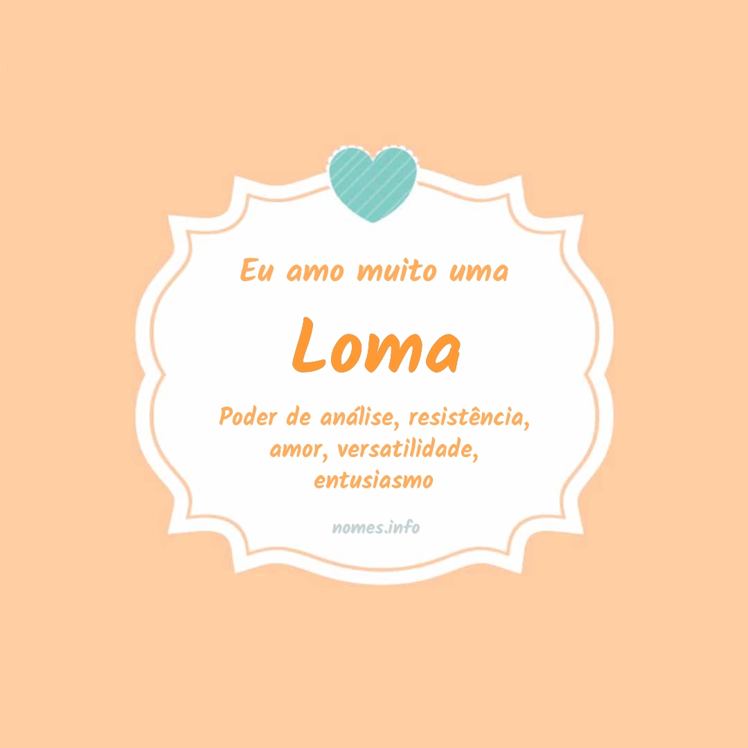 Eu amo muito Loma