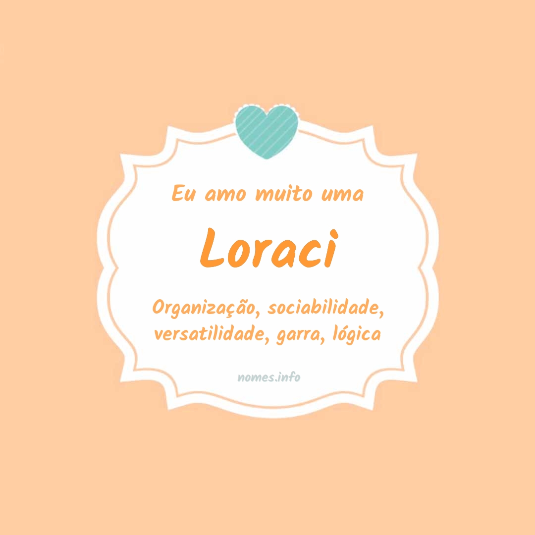 Eu amo muito Loraci