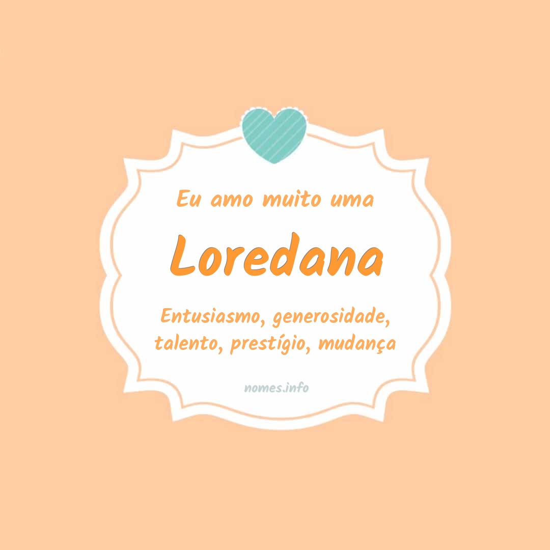 Eu amo muito Loredana