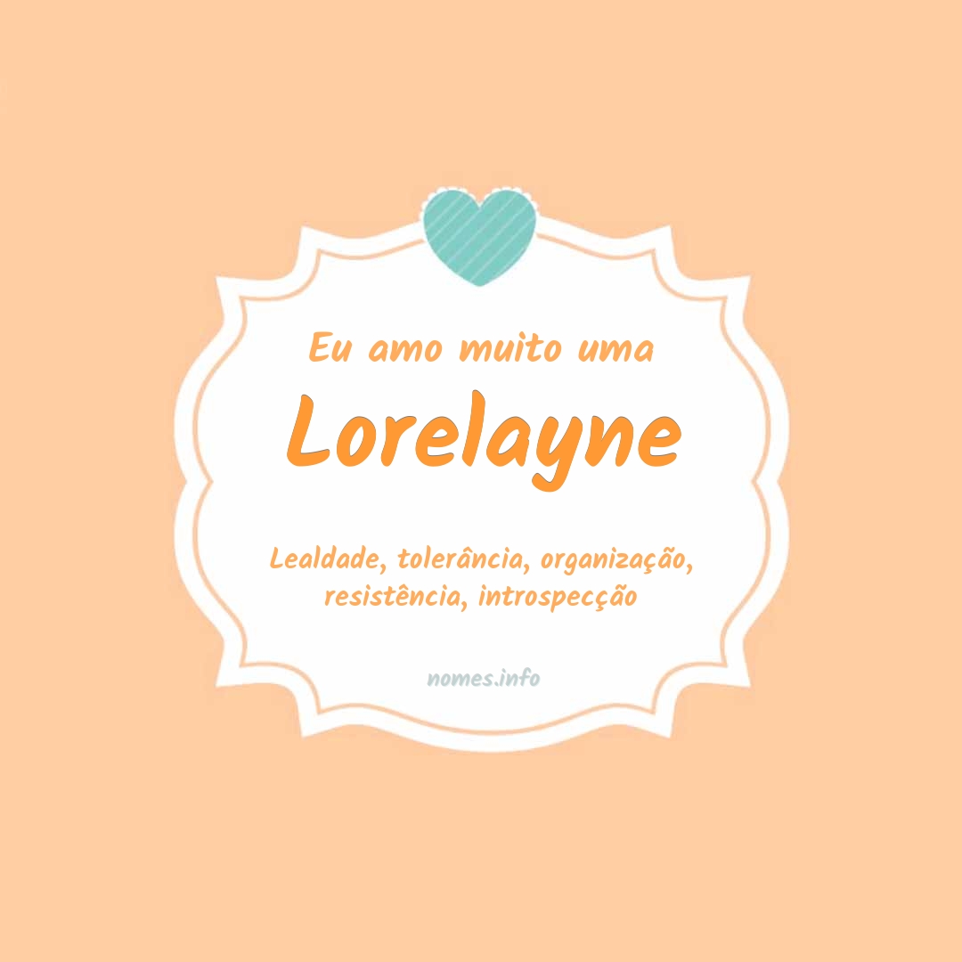 Eu amo muito Lorelayne