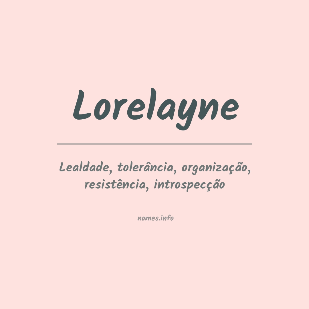 Significado do nome Lorelayne