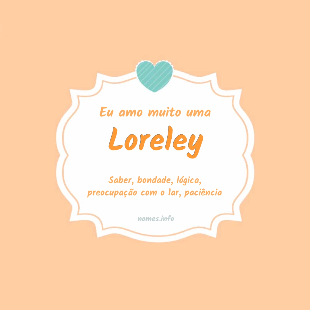 Eu amo muito Loreley