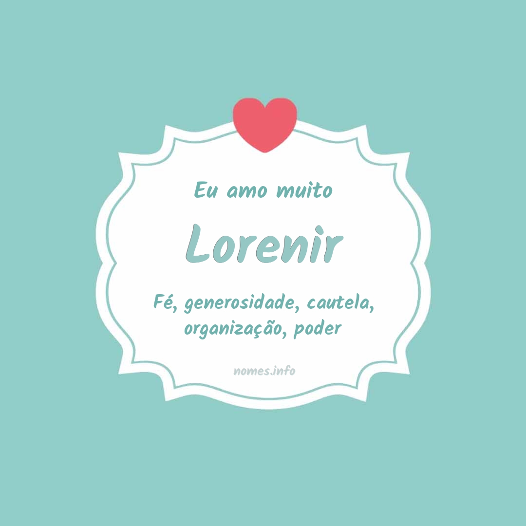 Eu amo muito Lorenir