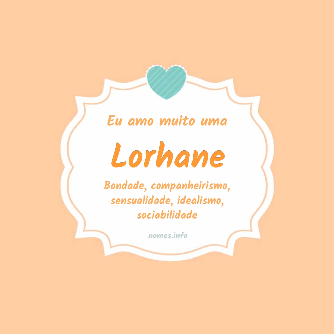 Eu amo muito Lorhane