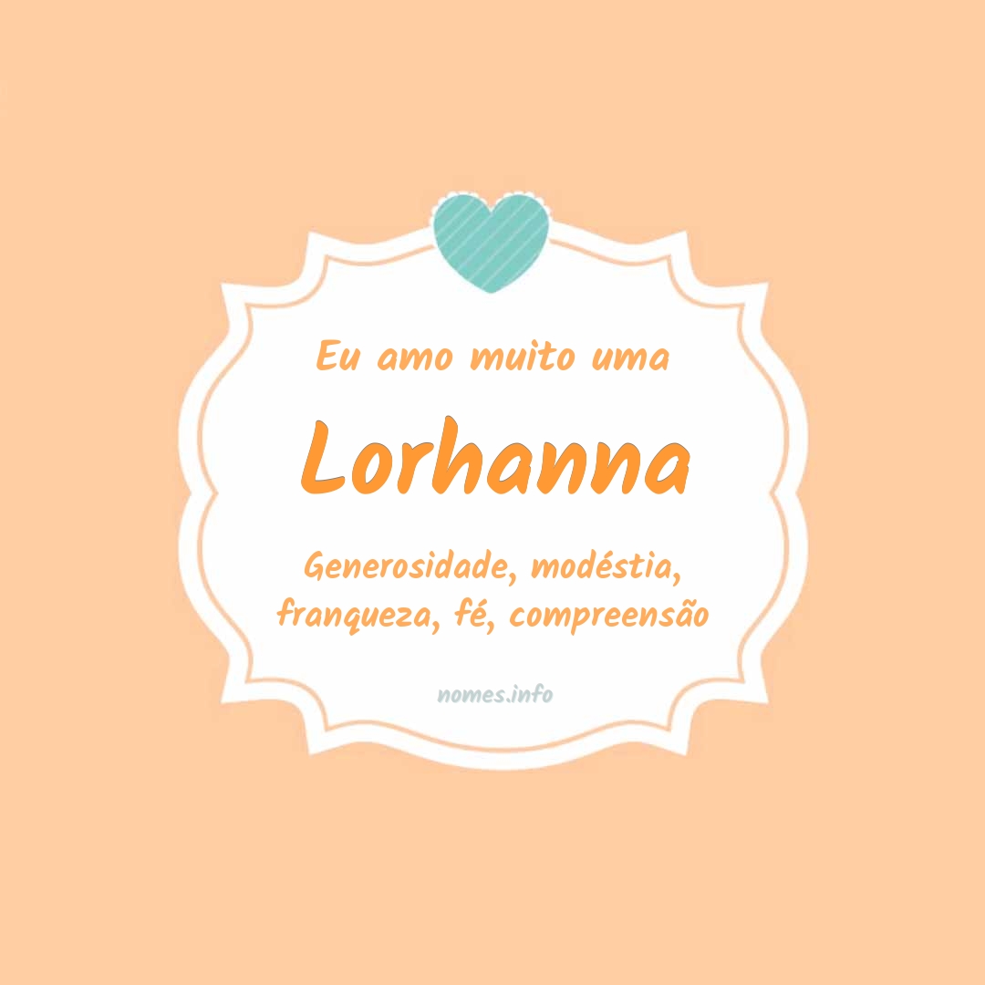 Eu amo muito Lorhanna