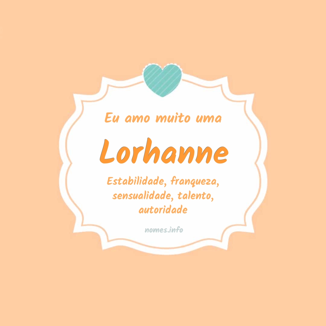 Eu amo muito Lorhanne