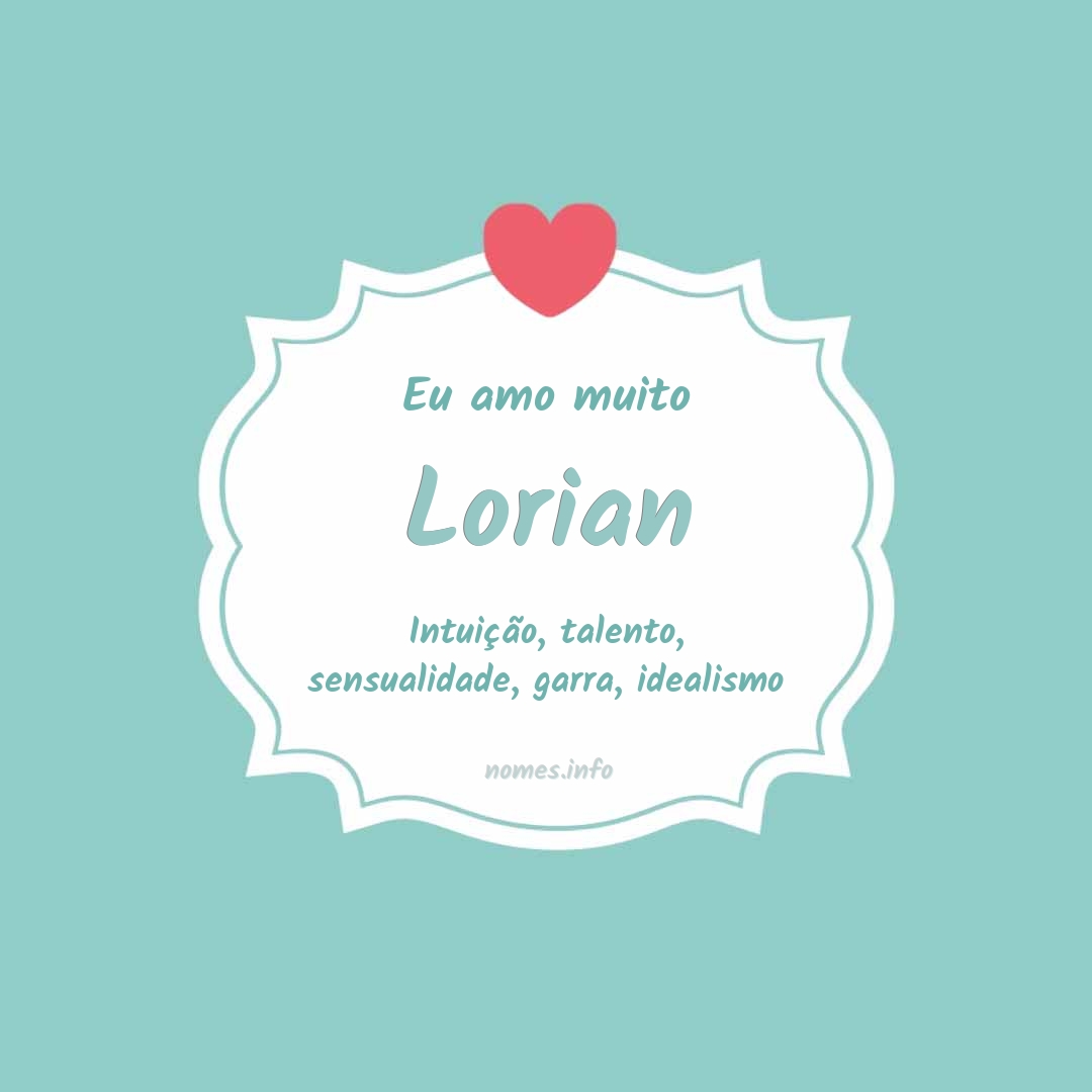Eu amo muito Lorian