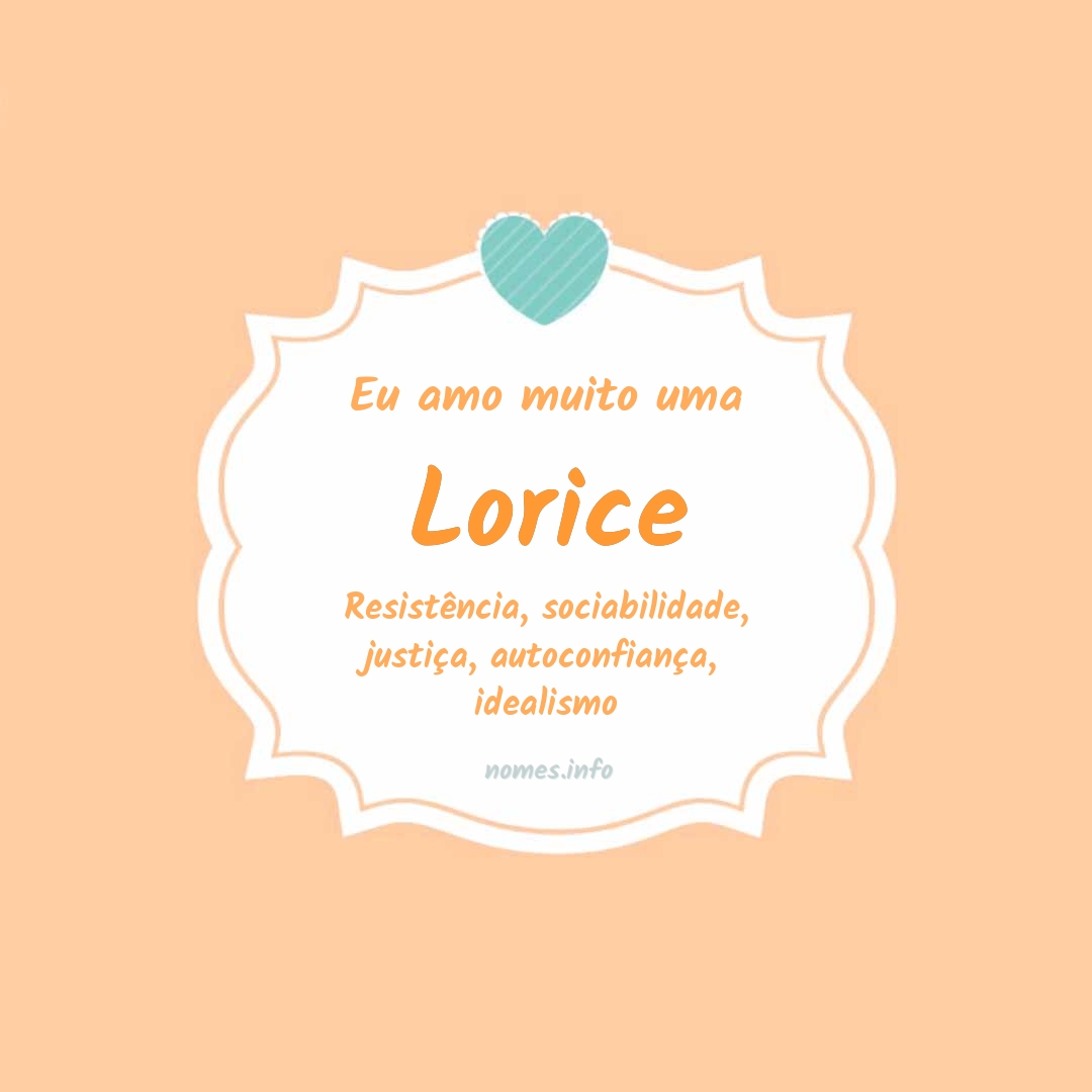 Eu amo muito Lorice