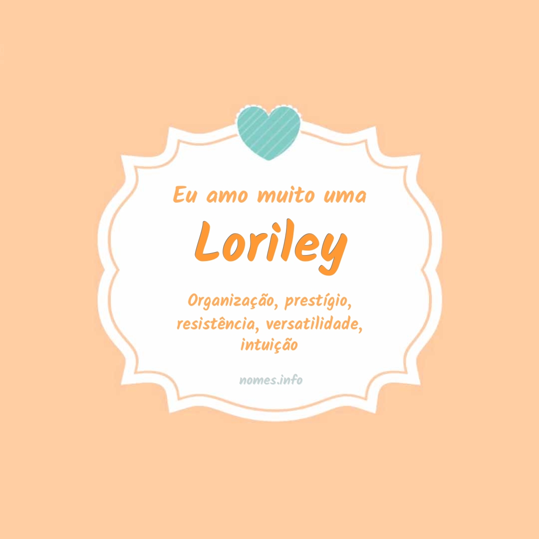 Eu amo muito Loriley
