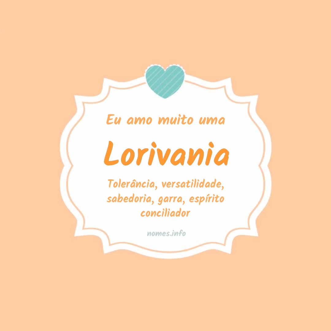 Eu amo muito Lorivania