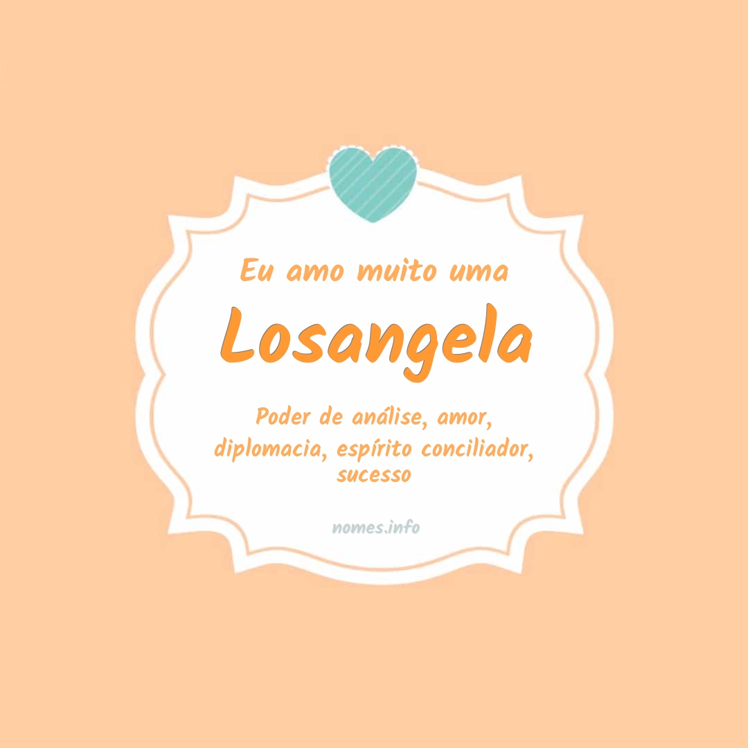 Eu amo muito Losangela