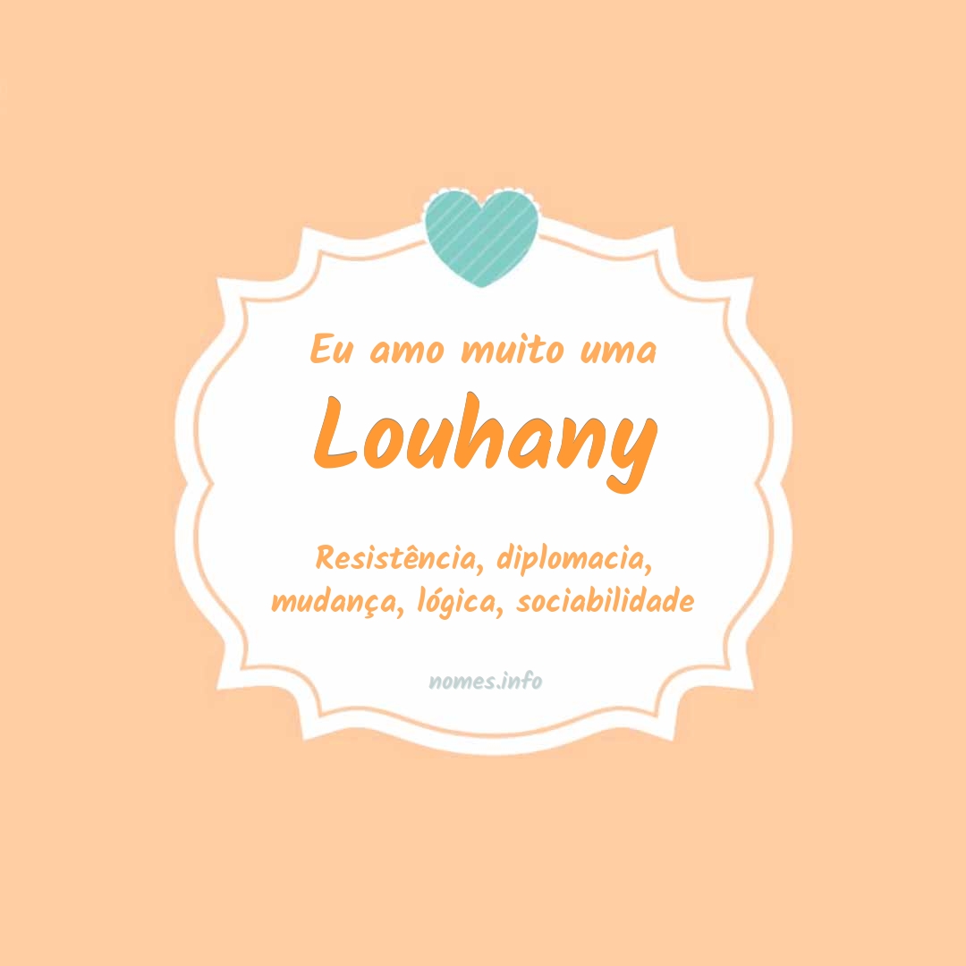 Eu amo muito Louhany