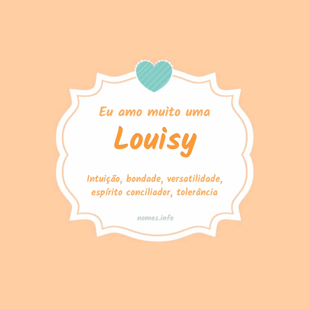 Eu amo muito Louisy