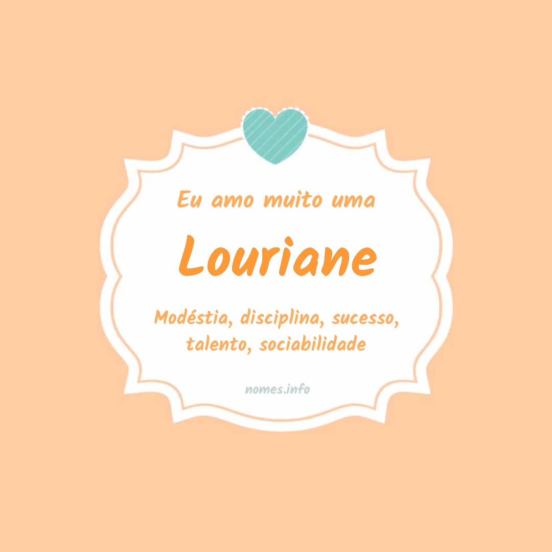 Eu amo muito Louriane