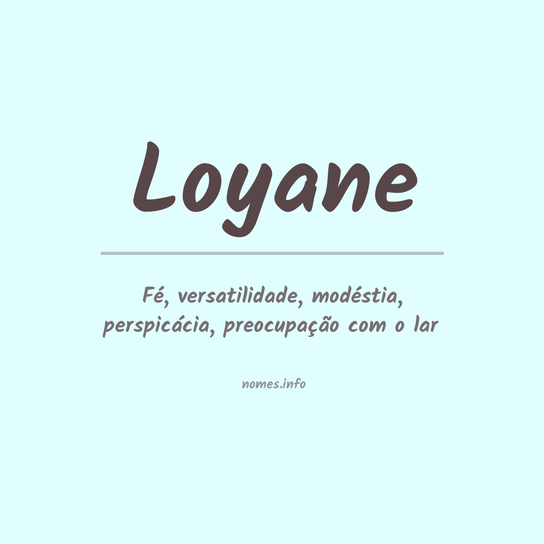 Significado do nome Loyane