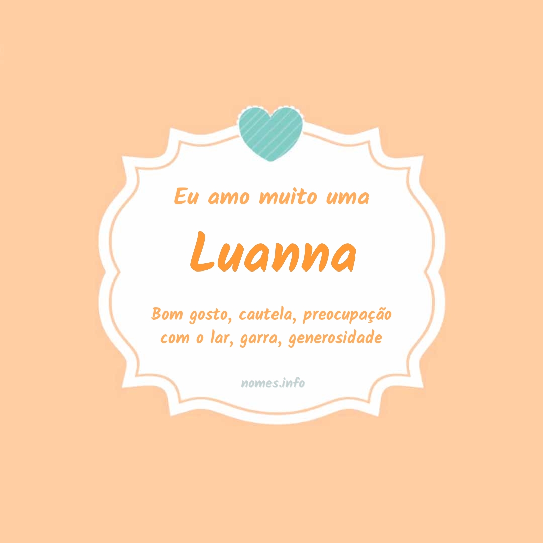 Eu amo muito Luanna