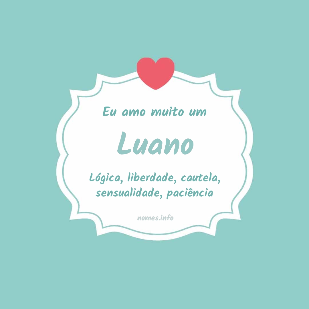 Eu amo muito Luano