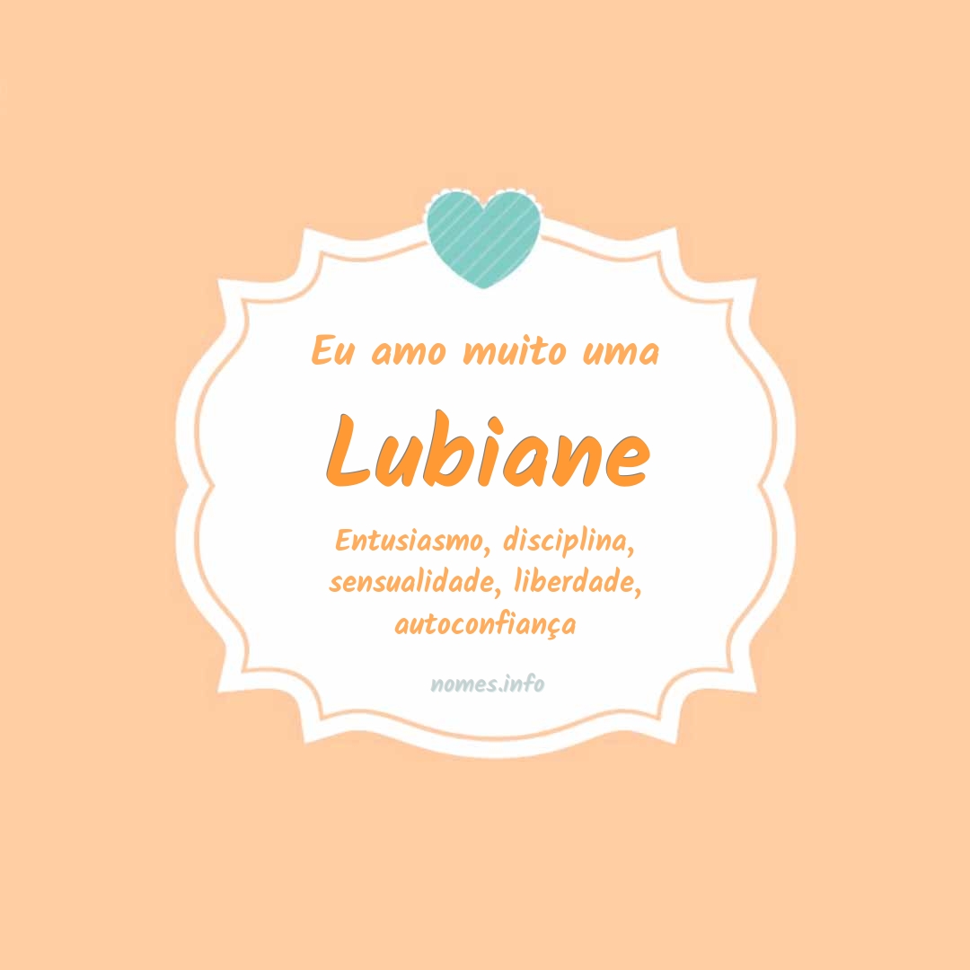 Eu amo muito Lubiane