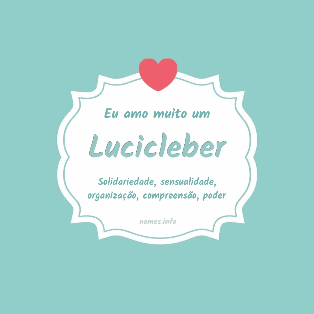 Eu amo muito Lucicleber
