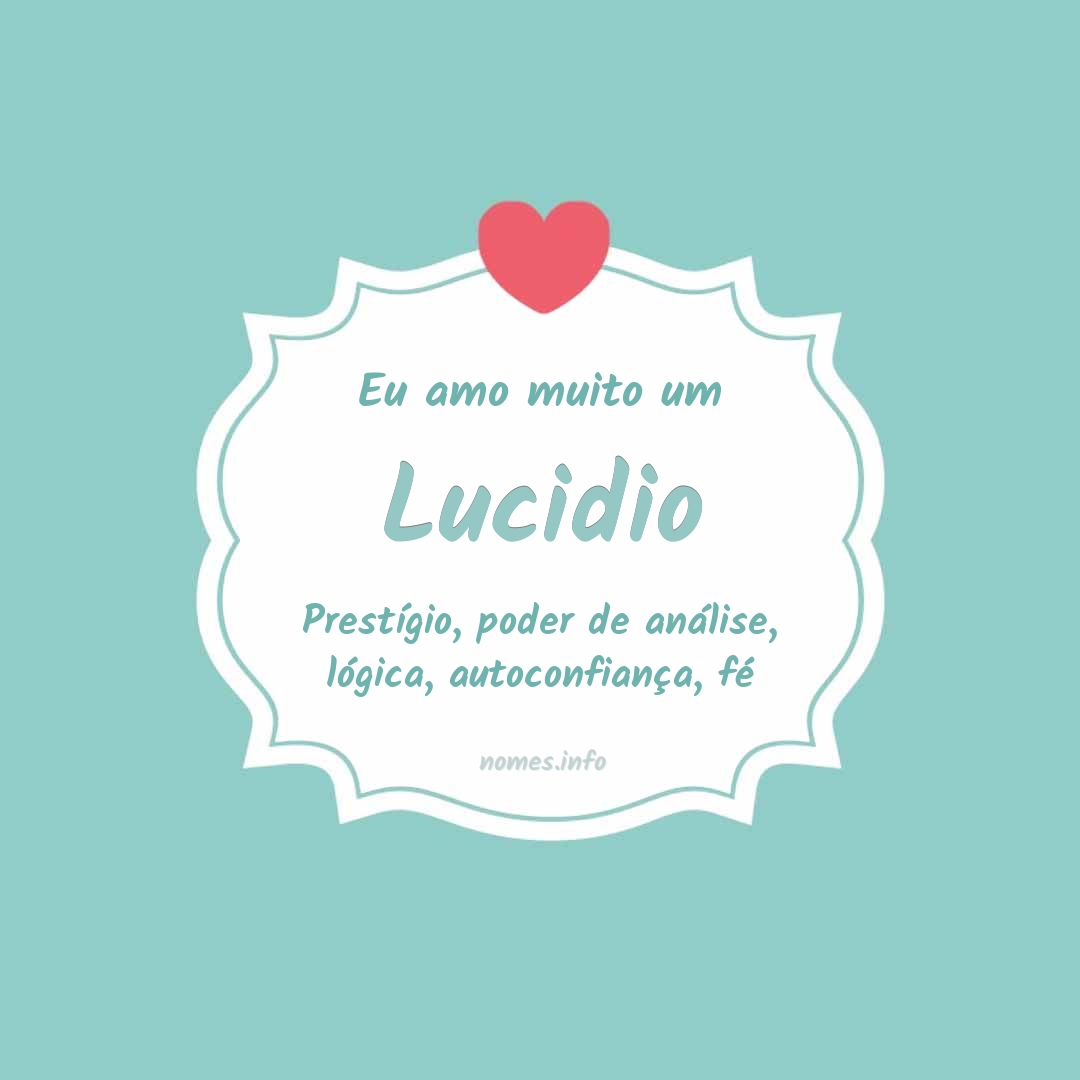 Eu amo muito Lucidio