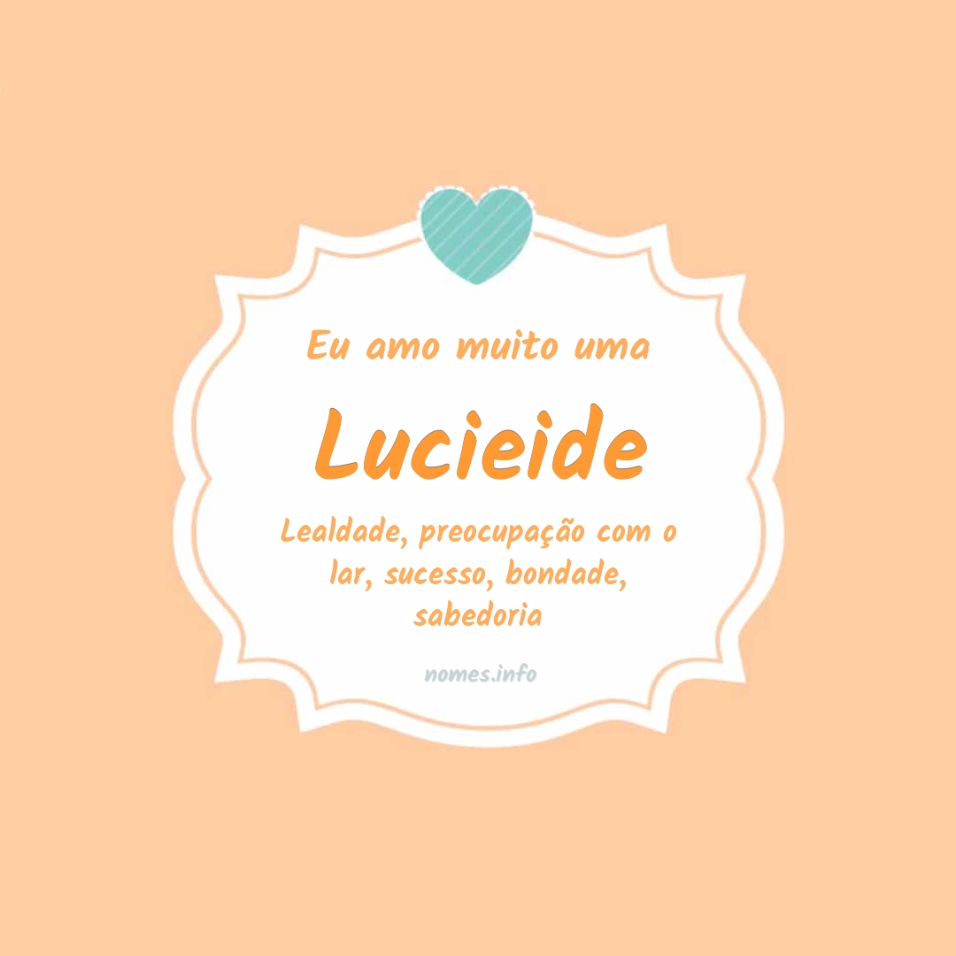 Eu amo muito Lucieide
