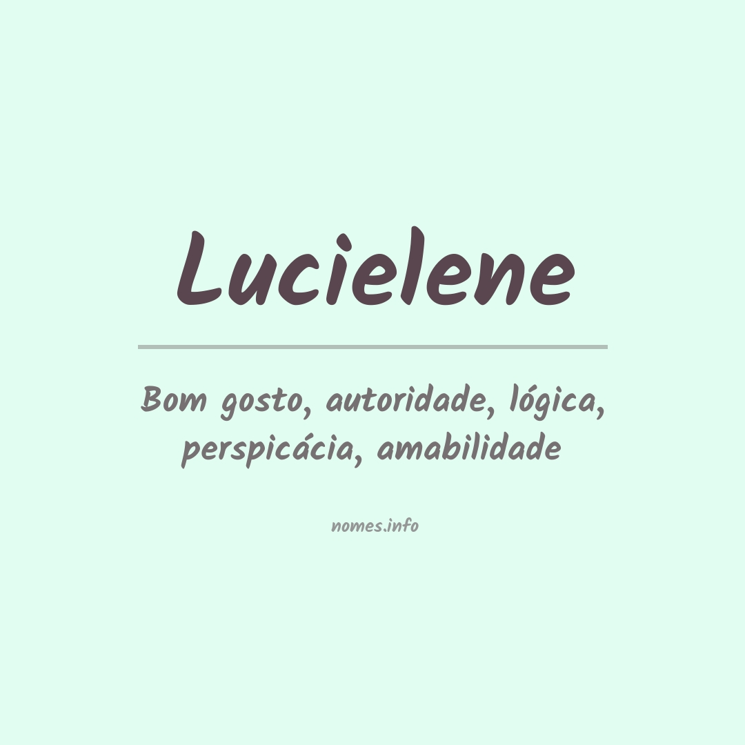 Significado do nome Lucielene