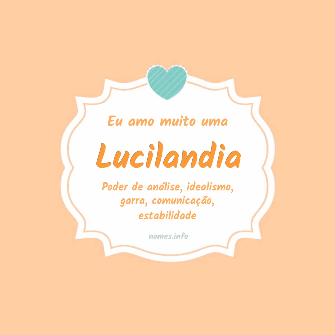 Eu amo muito Lucilandia