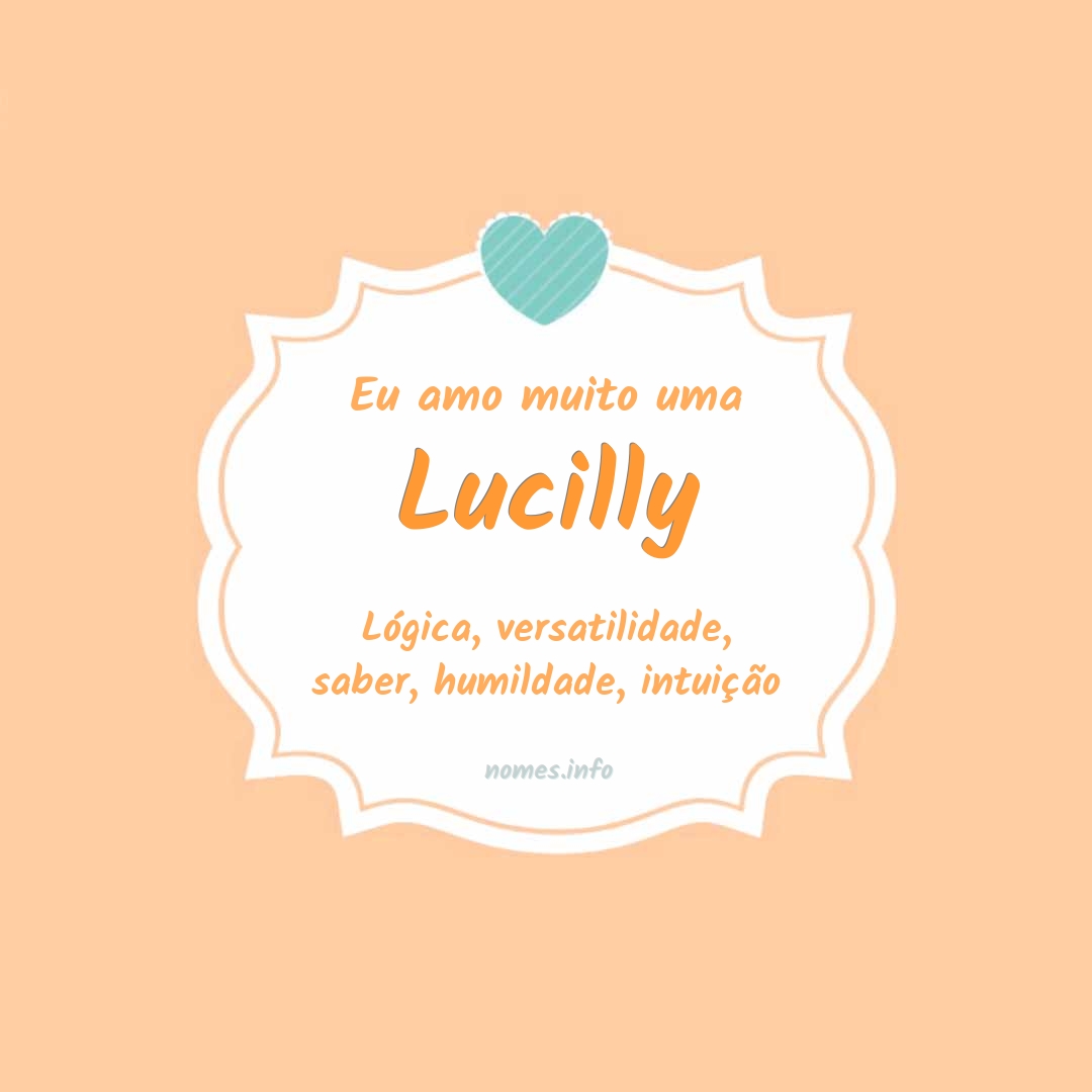 Eu amo muito Lucilly