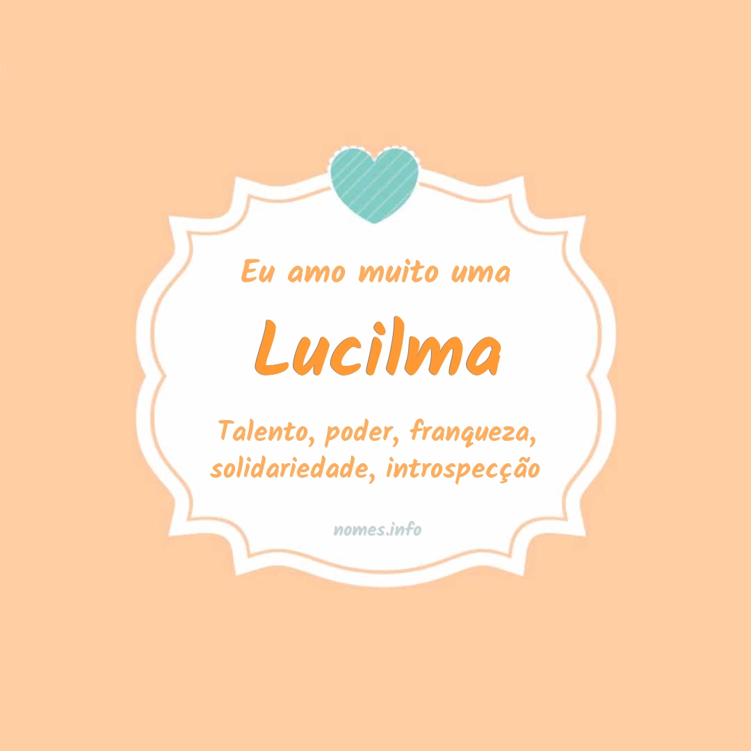 Eu amo muito Lucilma