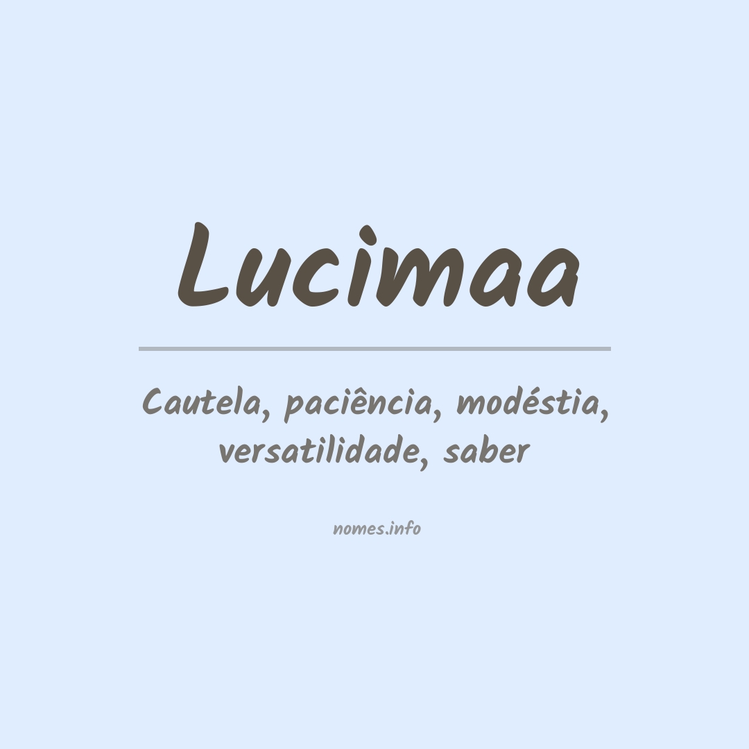 Significado do nome Lucimaa