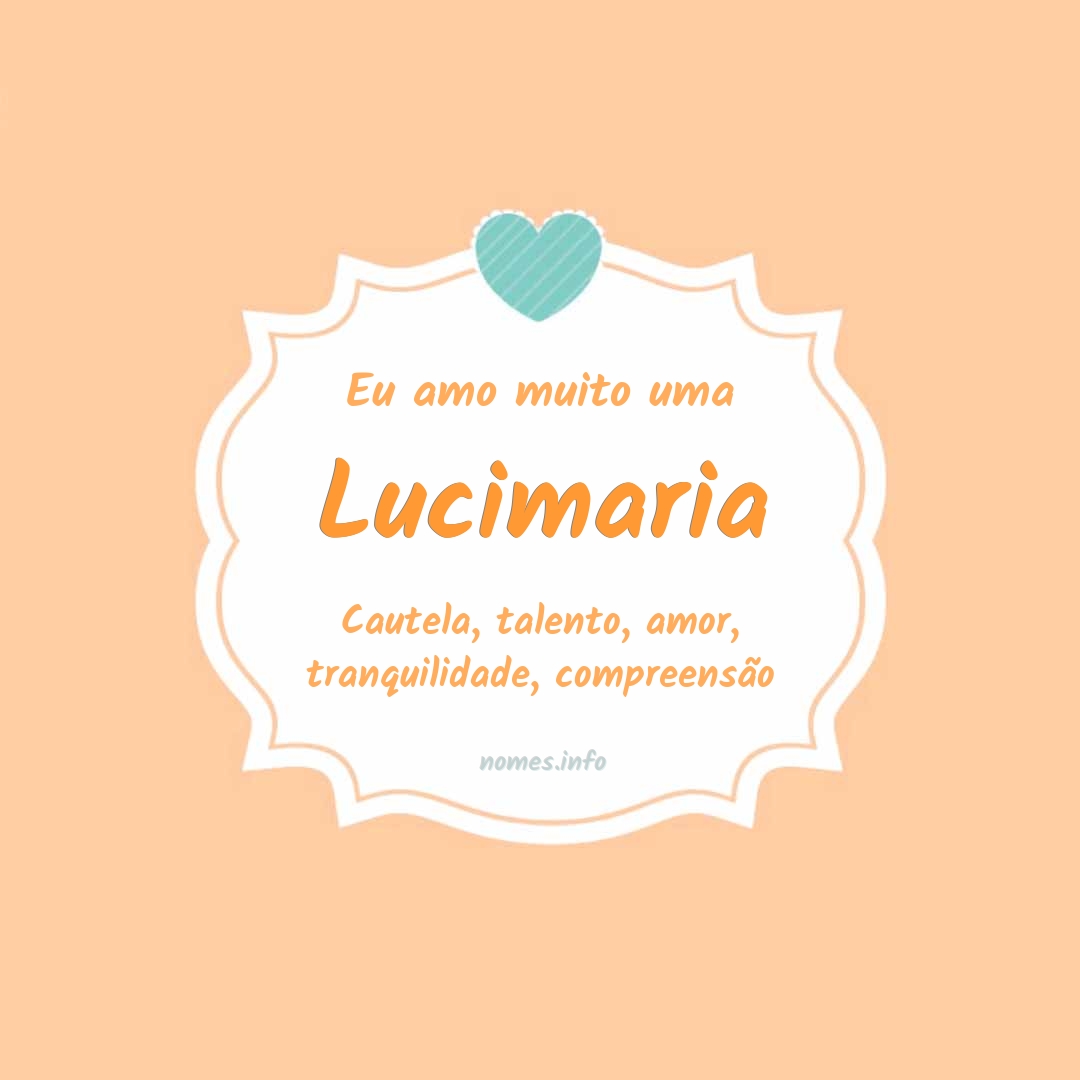 Eu amo muito Lucimaria