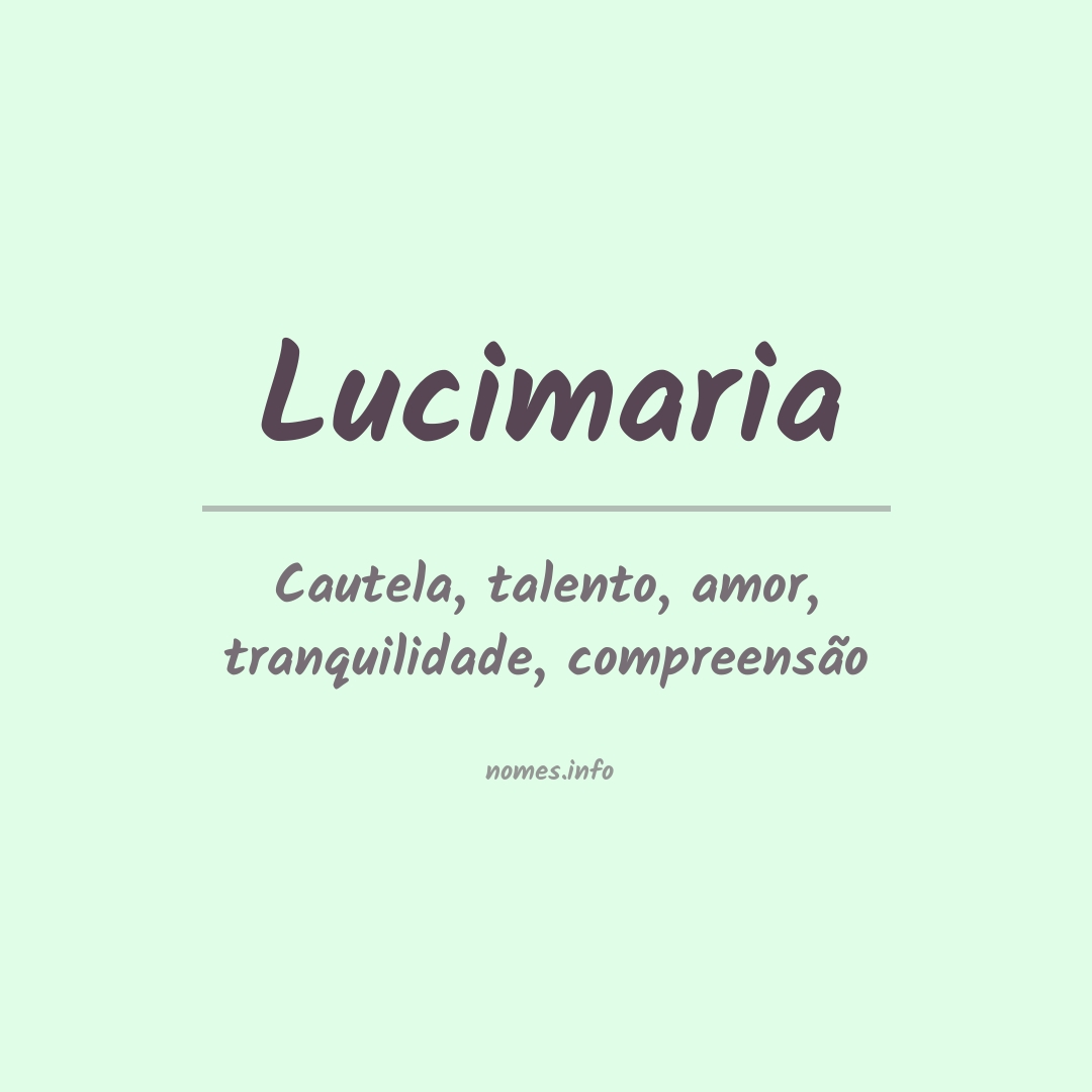Significado do nome Lucimaria