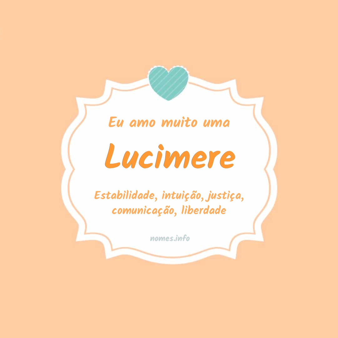 Eu amo muito Lucimere