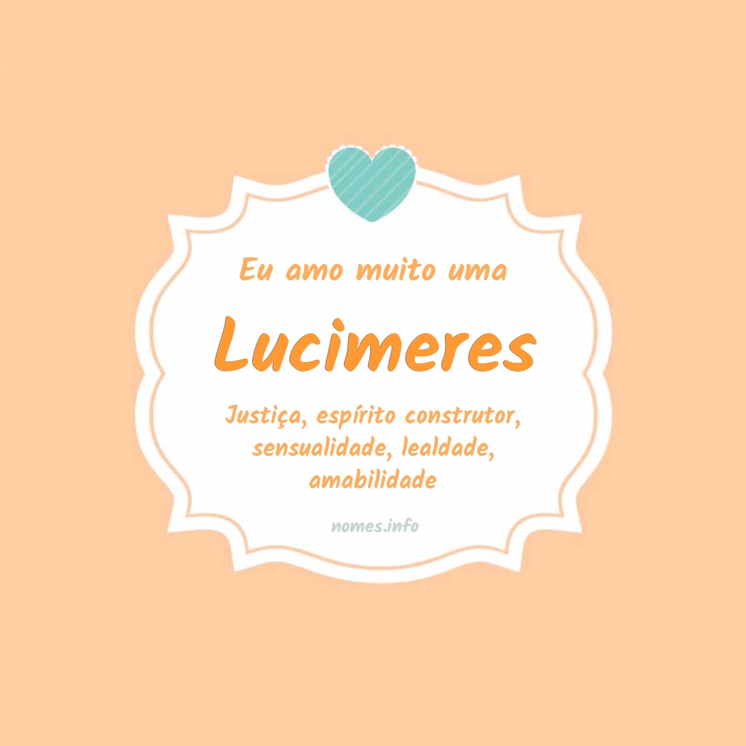 Eu amo muito Lucimeres