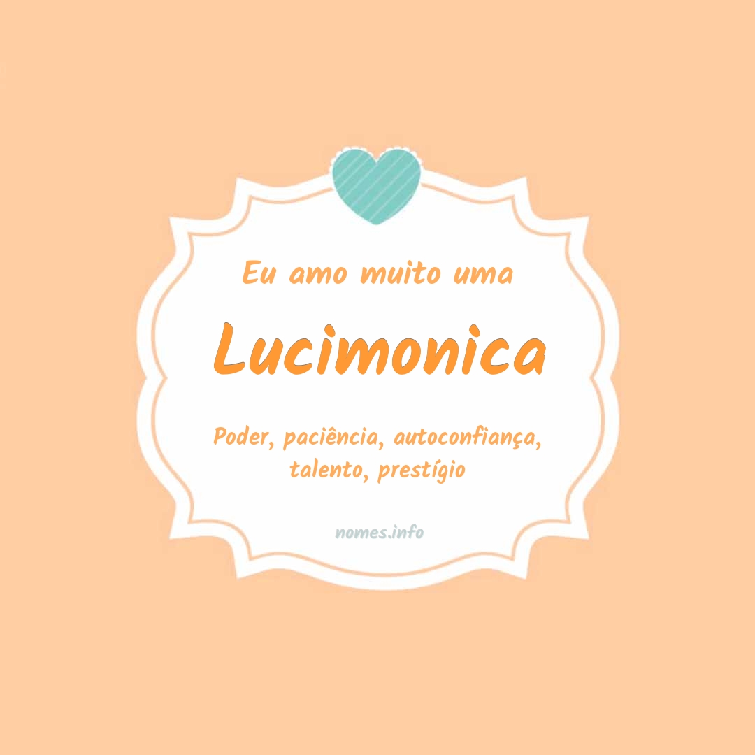 Eu amo muito Lucimonica
