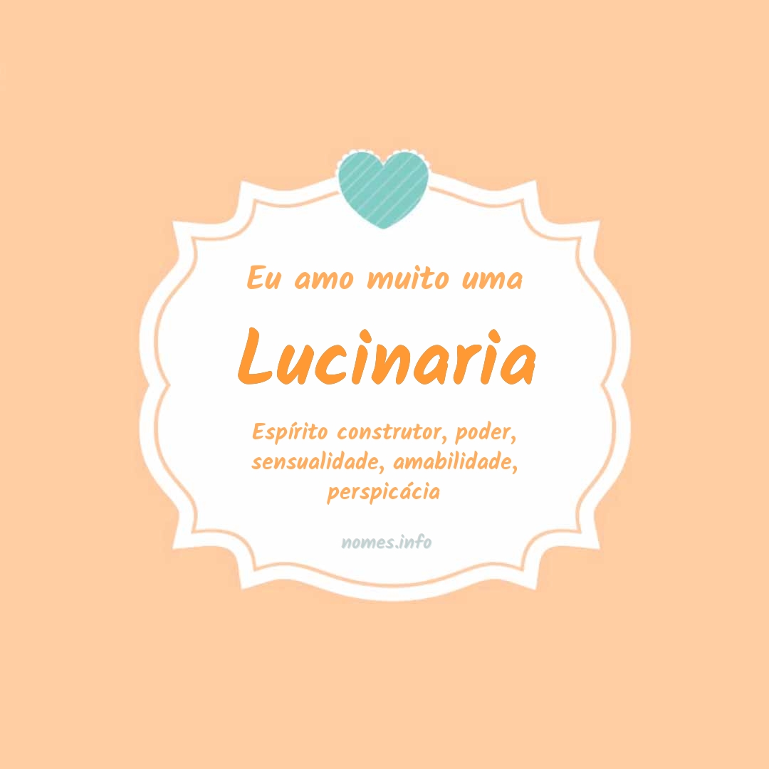 Eu amo muito Lucinaria